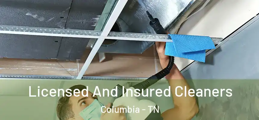 Licensed And Insured Cleaners Columbia - TN